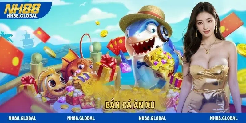 Bắn Cá Ăn Xu - Siêu Phẩm Đổi Thưởng Đầy Kịch Tính Năm 2026