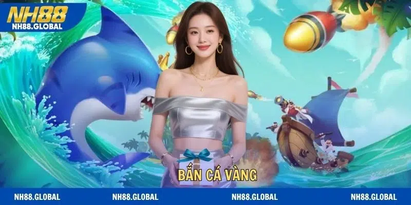 Bắn Cá Vàng - Nhận Thưởng Khủng Khi Chinh Phục Đại Dương