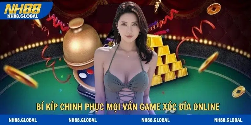 Bí quyết quan trọng để dành phần thắng trong game xóc đĩa online